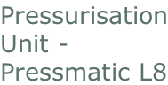 Pressurisation Unit -  Pressmatic L8